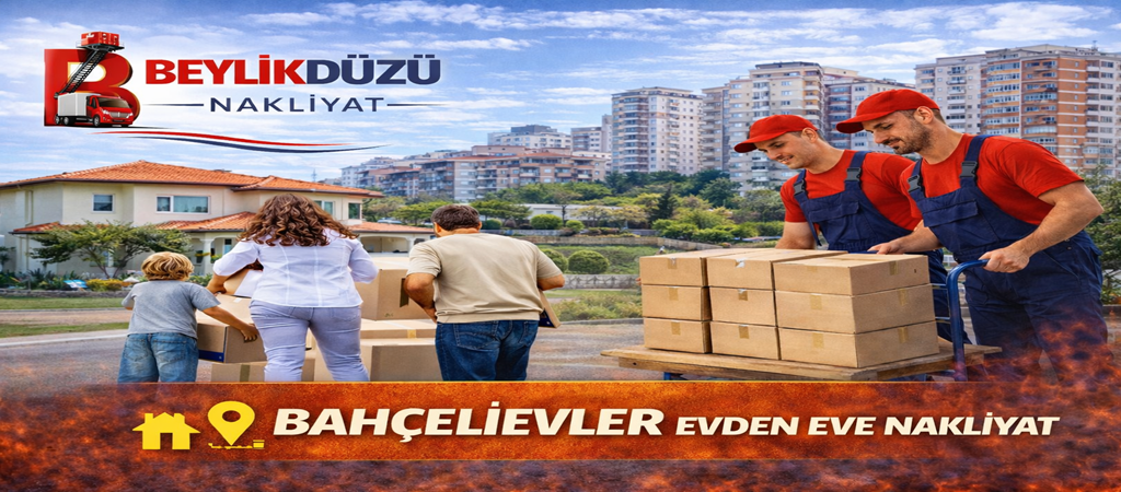 Bahçelievler Evden Eve Nakliyat
