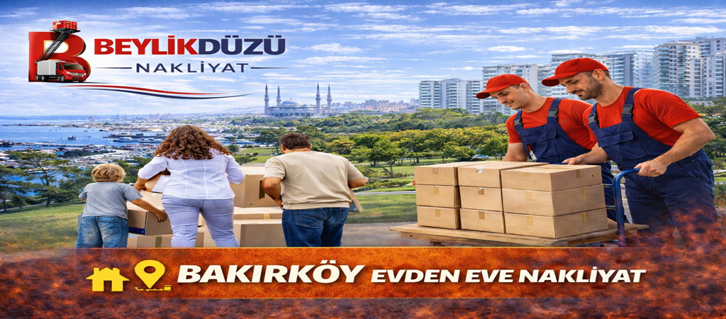 Bakırköy Evden Eve Nakliyat