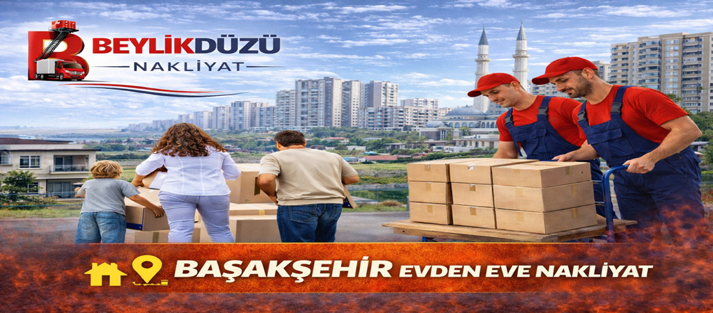 Başakşehir Evden Eve Nakliyat