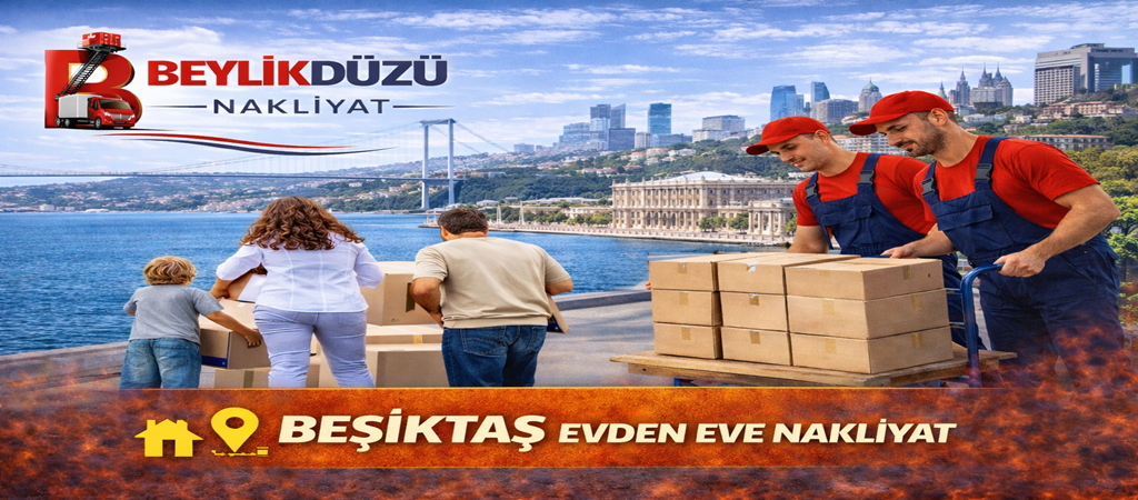 Beşiktaş Evden Eve Nakliyat