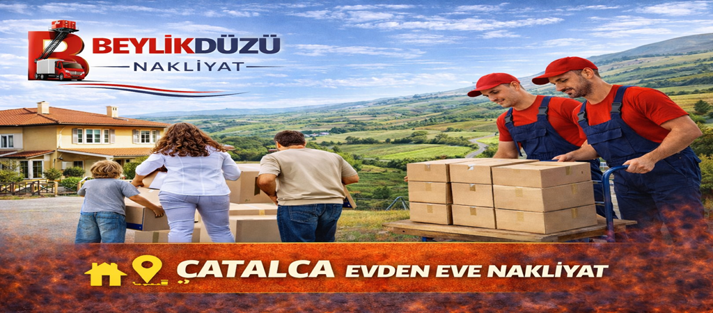 Çatalca Evden Eve Nakliyat
